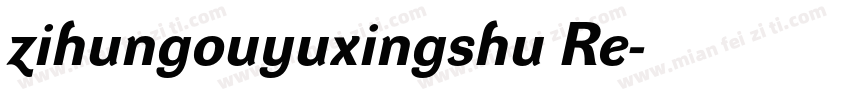 zihungouyuxingshu Re字体转换